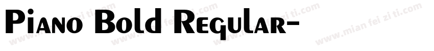Piano Bold Regular字体转换